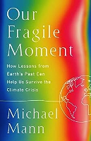 book cover: Our Fragile Moment by Michael E. Mann