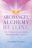 book cover of Archangel Alchemy Healing by Alexandra Wenman.